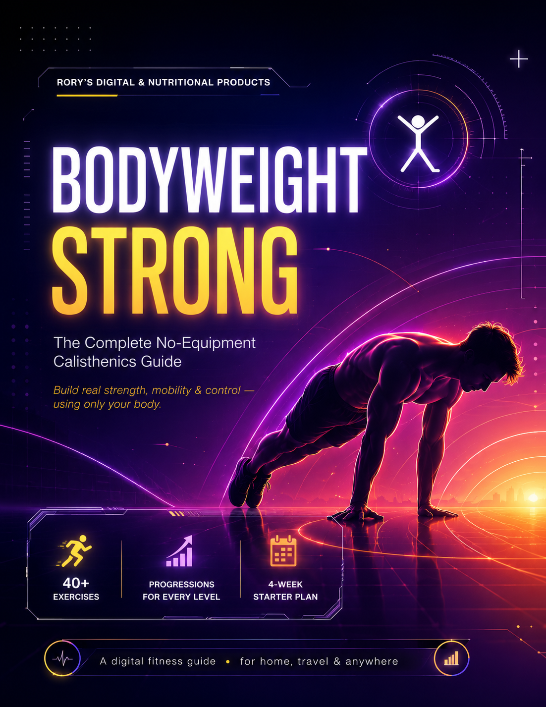 Bodyweight Strong: The Complete No-Equipment Calisthenics Guide